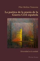 Hispanic Studies: Culture and Ideas 73 - La poética de la poesía de la Guerra Civil española