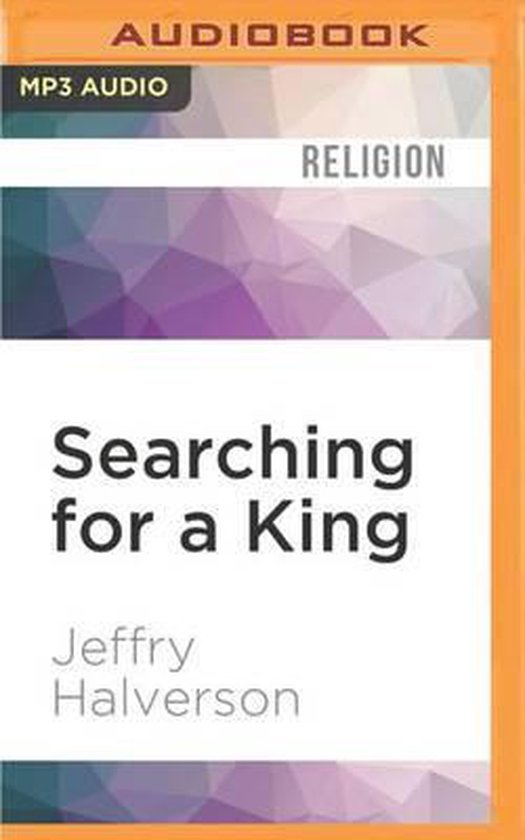 Searching for a king jeffry halverson 9781522679998 boeken bol