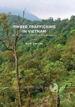 Palgrave Studies in Green Criminology- Timber Trafficking in Vietnam