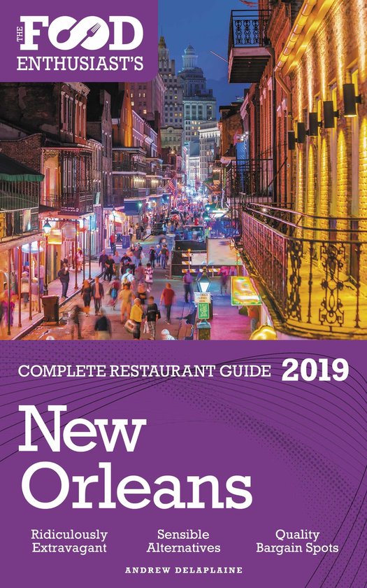 New Orleans - 2019 - The Food Enthusiast’s Complete Restau ... - cover