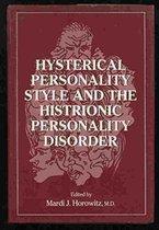 Hysterical Personality Style and Histrionic Personality Disorder