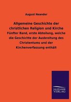 Allgemeine Geschichte Der Christlichen Religion Und Kirche