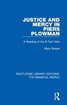 Routledge Library Editions: The Medieval World- Justice and Mercy in Piers Plowman