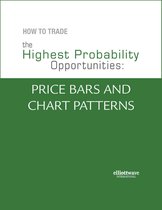 How to Trade the Highest Probability Opportunities: Price Bars and Chart Patterns