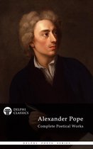 Delphi Poets Series 2 - Complete Works of Alexander Pope (Delphi Classics)