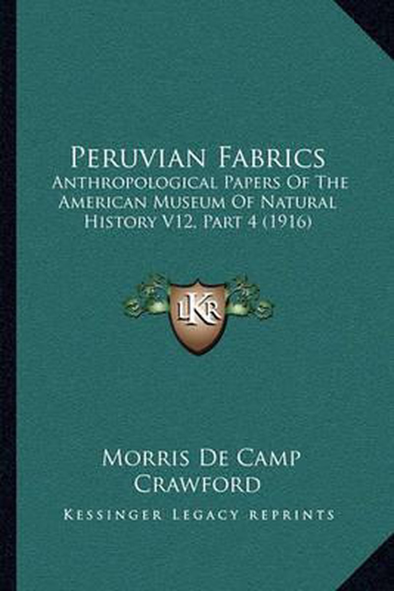 Peruvian Fabrics van Morris De Camp Crawford