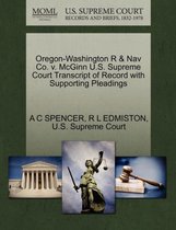 Omslag Oregon-Washington R & Nav Co. V. McGinn U.S. Supreme Court Transcript of Record with Supporting Pleadings