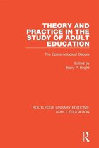Routledge Library Editions: Adult Education - Theory and Practice in the Study of Adult Education