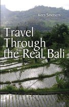 Travel Through the Real Bali