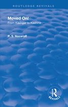 Routledge Revivals - Revival: Moved on! From Kashgar to Kashmir (1935)