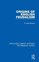 Routledge Library Editions: The Medieval World- Origins of English Feudalism