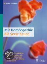 Mit Homöopathie die Seele heilen