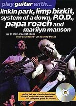 Play Guitar with  Linkin Park ,  Limp Bizkit ,  System of a Down ,  P.O.D. ,  Papa Roach  and  Marilyn Manson