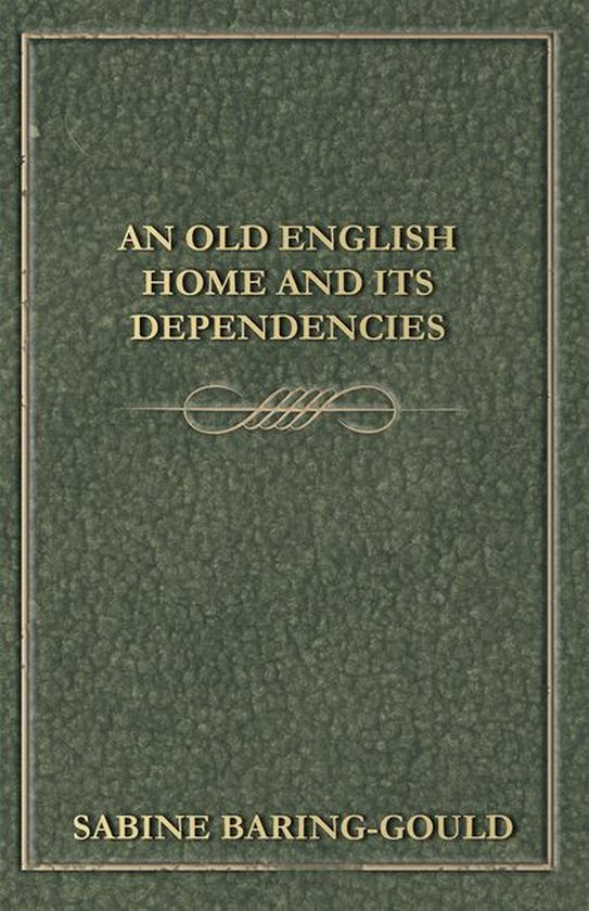 An Old English Home And Its Dependencies - cover