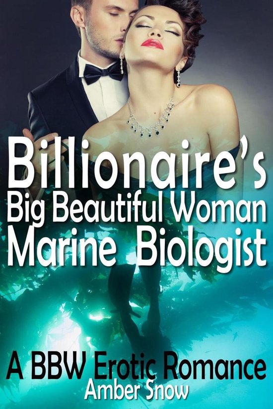 Billionaires Big Beautiful Woman Marine Biologist A Bbw Erotic Romance Ebook