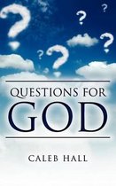 Questions for God