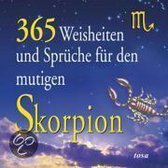 365 Weisheiten und Sprüche für den mutigen Skorpion