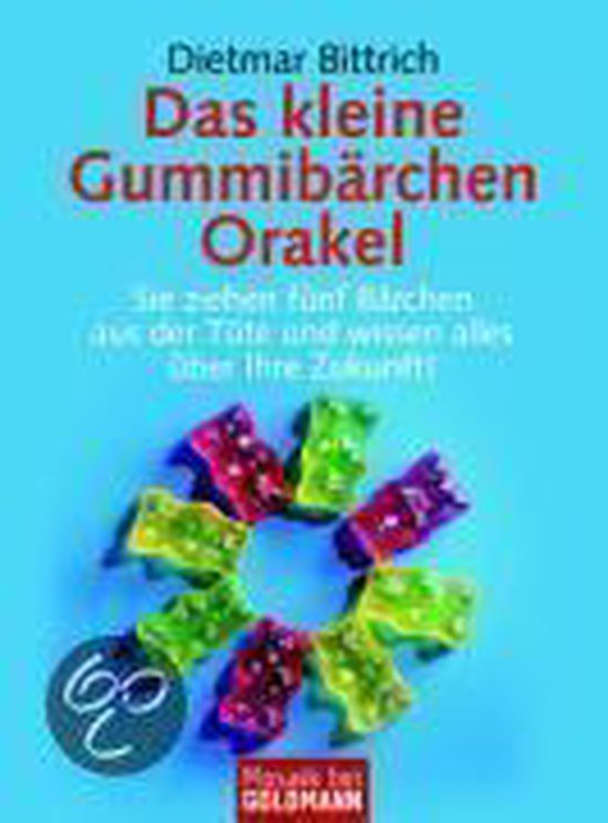 Das kleine Gummibärchen Orakel, Dietmar Bittrich 9783442168149