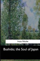 Bushido, the Soul of Japan