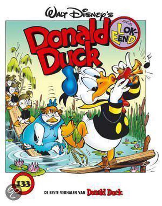 Cover van het boek 'Beste verhalen Donald Duck / 133 Donald Duck als lokeend'
