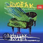 Dvorak: Piano Works Vol 4 / Radoslav Kvapil