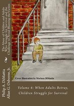 The Abuse of Children and Adults Who Struggle for Survival and the Challenge to Avoid Blaming the Victim: Volume 4