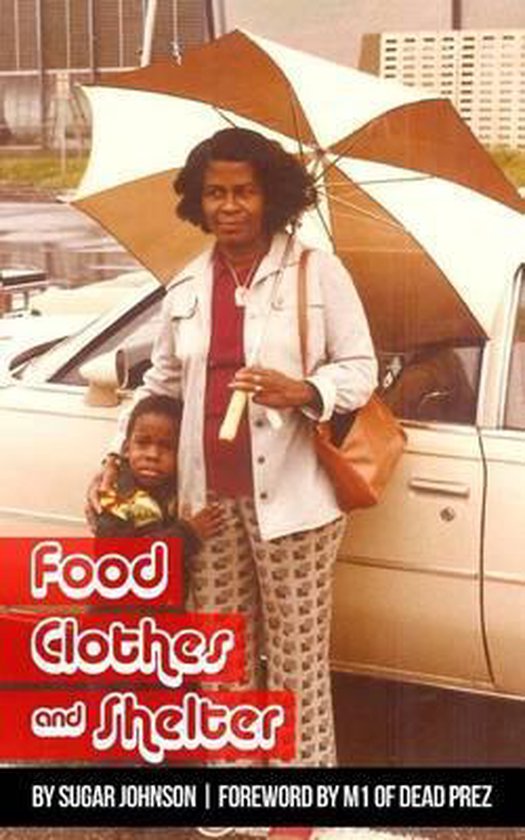 Food Clothes & Shelter, Sugar Johnson 9780692624890 Boeken