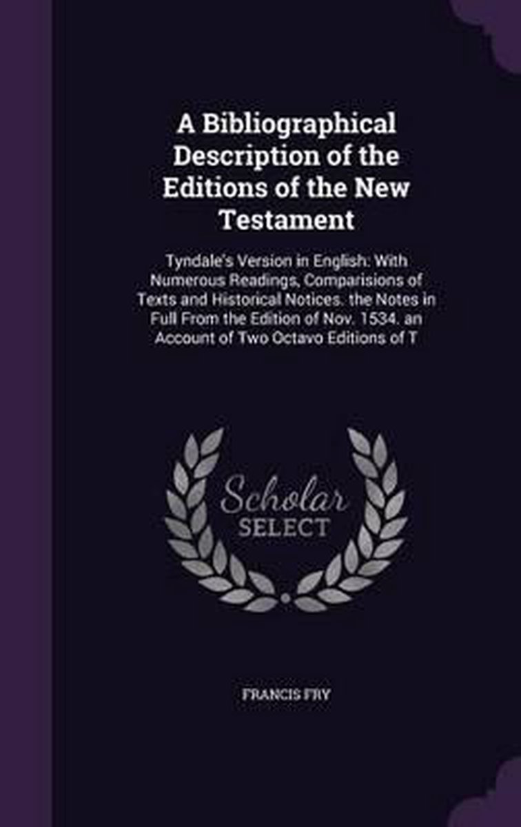 A Bibliographical Description of the Editions of the New Testament op Prijzenvolger.com