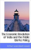 The Economic Revolution of India and the Public Works Policy