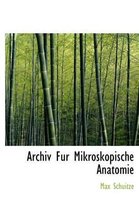 Archiv Fur Mikroskopische Anatomie