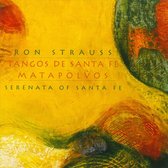 Ron Strauss: Tangos de Santa Fe; Matapolvos