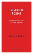 Breaking Point – The UK Referendum on the EU and Its Aftermath