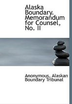 Alaska Boundary. Memorandum for Counsel, No. II