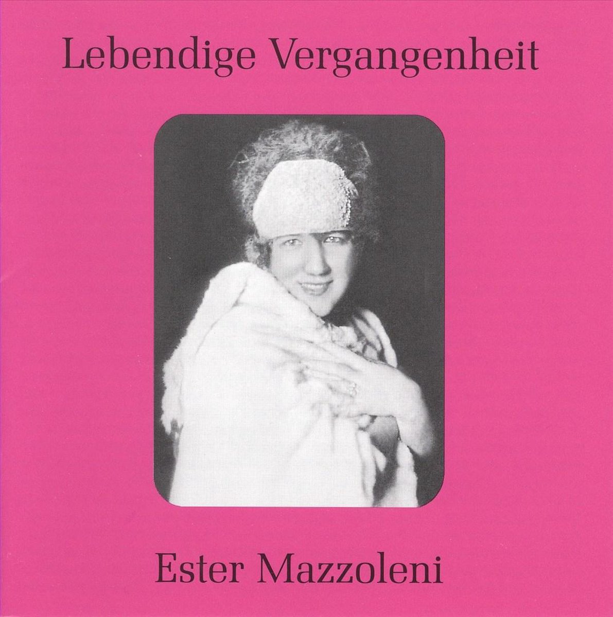 Lebendige Vergangenheit: Ester Mazzoleni
