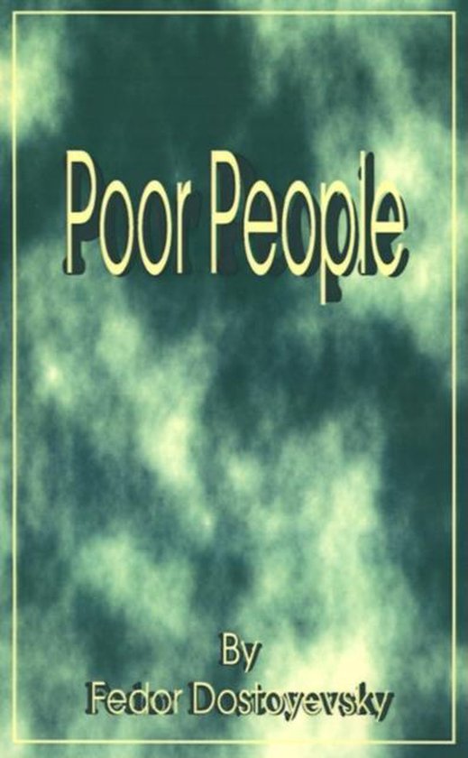Couverture du livre "Poor People" par Fedor Dostoïevski, sur un fond bleu-vert brumeux.