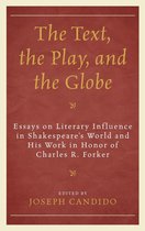 The Fairleigh Dickinson University Press Series on Shakespeare and the Stage - The Text, the Play, and the Globe