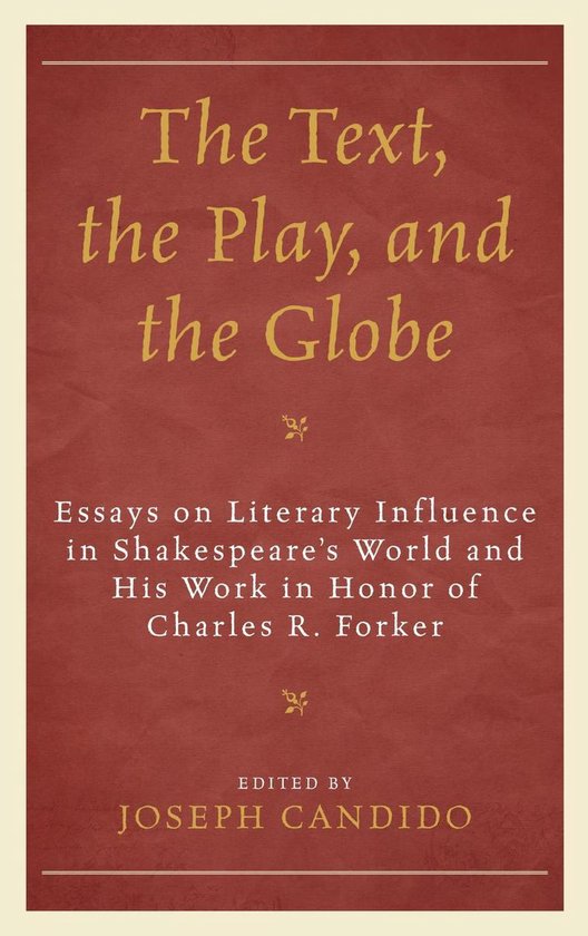 The Fairleigh Dickinson University Press Series on Shakespeare and the Stage - The Text, the Play, and the Globe