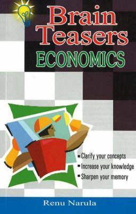 Brain Teasers Economics, 2nd Edition, Renu Narula 9788120718159