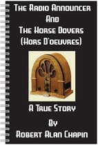 The Radio Announcer And The Horse Dovers (Hors D'oeuvres)