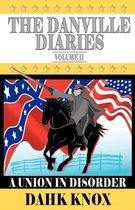 The Danville Diaries Volume Two