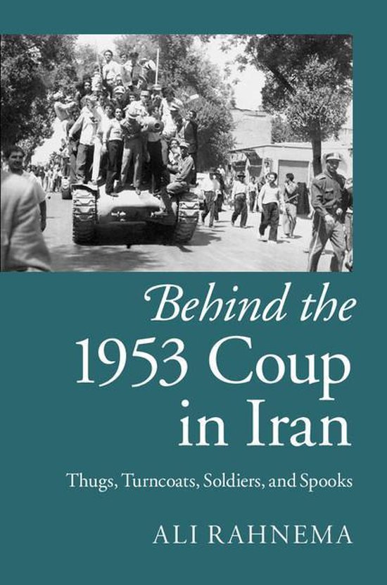 Behind the 1953 Coup in Iran - cover
