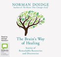 The Brain's Way of Healing Stories of Remarkable Recoveries and Discoveries