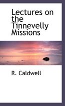 Lectures on the Tinnevelly Missions