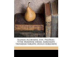 Silenus Alcibiadis, sive, Proteus