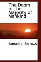 The Doom of the Majority of Mankind