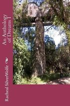 An Anthology of Dreams I