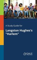 A Study Guide for Langston Hughes's Harlem