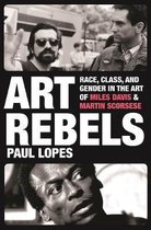 Art Rebels – Race, Class, and Gender in the Art of Miles Davis and Martin Scorsese