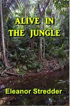 Alive in the Jungle