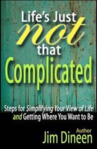 Life's Just Not That Complicated